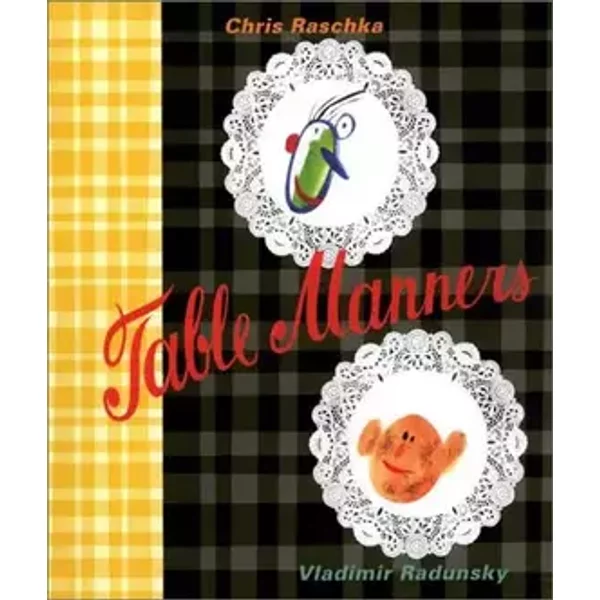 Table Manners - Chris Raschka, Vladimir Radunsky