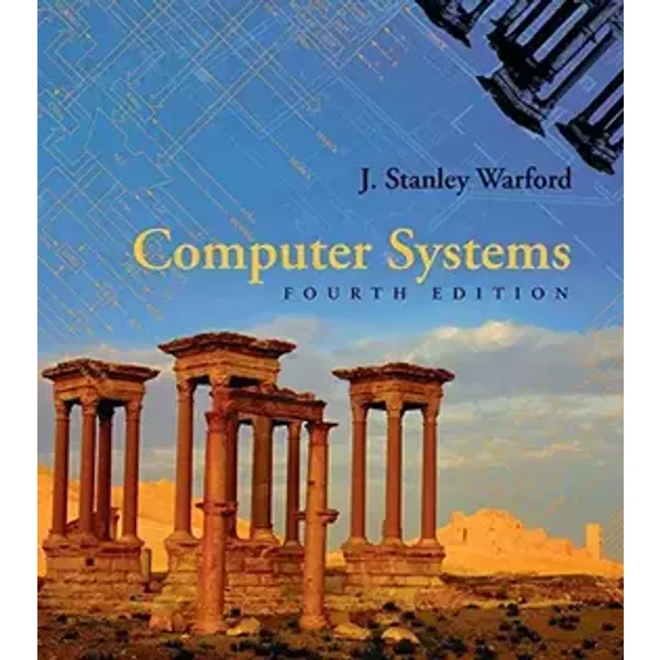Computer Systems: . - J. Stanley Warford