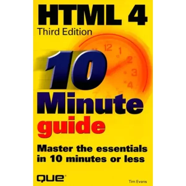 10 Minute Guide to Html 4.0 (SAMS TEACH YOURSELF IN 10 MINUTES) - Tim Evans