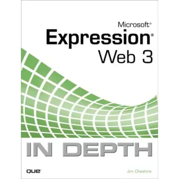 Microsoft Expression Web 3 in Depth - Jim Cheshire