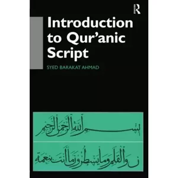Introduction to Qur'anic Script - Syed Barakat Barakat Ahmad