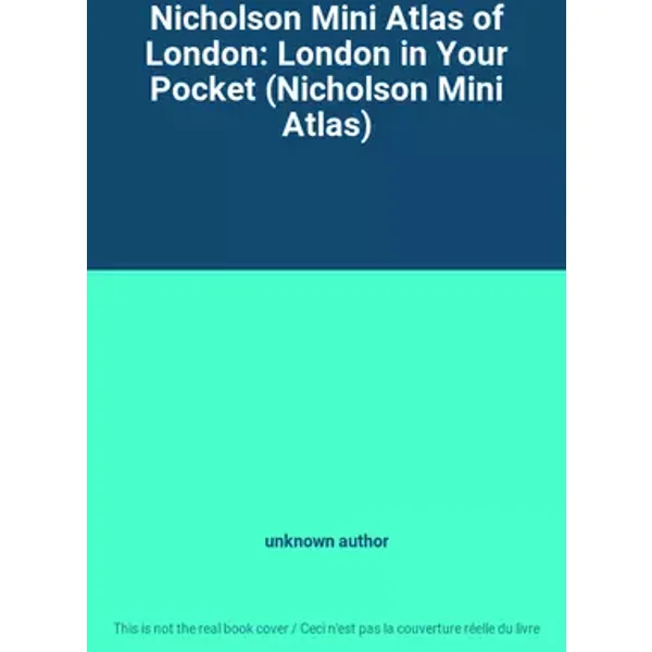 Nicholson Mini Atlas of London: London in Your Pocket (Nicholson Mini Atlas) - unknown author