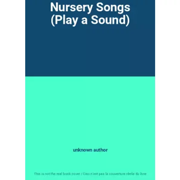 Nursery Songs (Play a Sound) - unknown author
