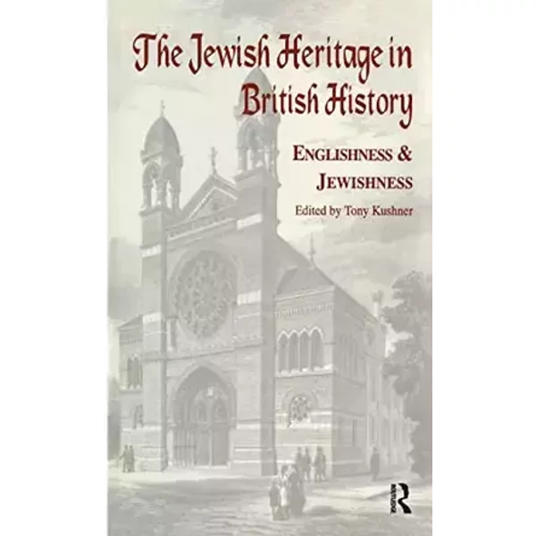 The Jewish Heritage in British History (Immigrants & Minorities)