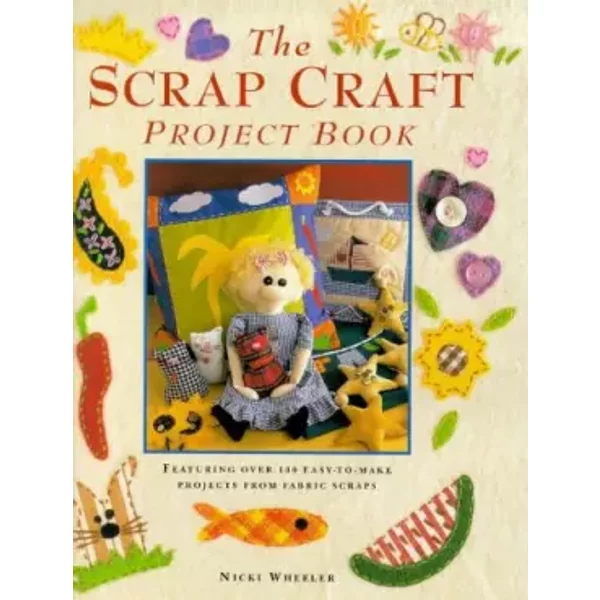 The Scrap Craft Project Book - Nicki Wheeler