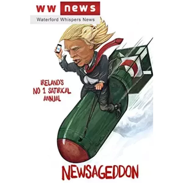 Waterford Whispers News: Newsageddon - Colm Williamson