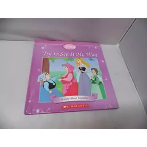 Try to See It My Way (Disney Princess Collection (Sleeping Beauty))