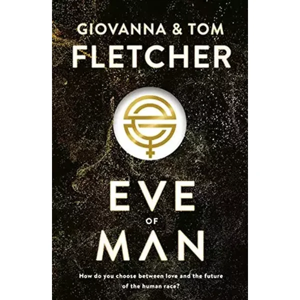 Eve of Man: Eve of Man Trilogy, Book 1 - Giovanna Fletcher, Tom Fletcher