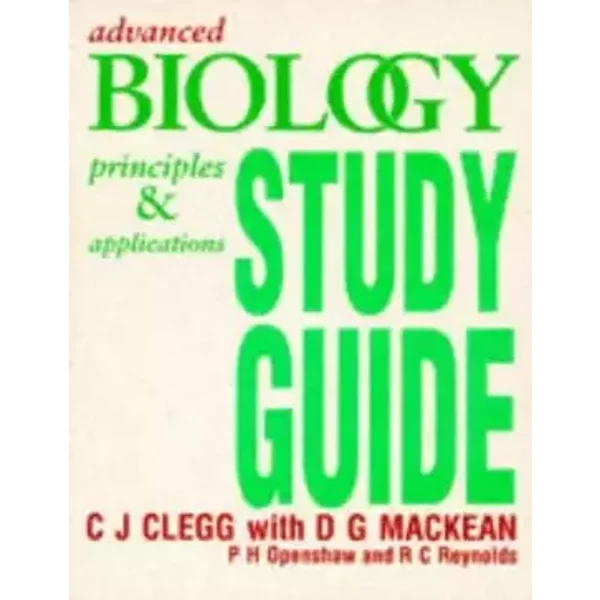 Advanced Biology - C.J. Clegg, D.G. Mackean, P. H. Openshaw