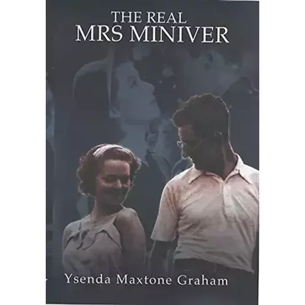 The real Mrs Miniver: Jan Struther's story - Ysenda Maxtone Graham