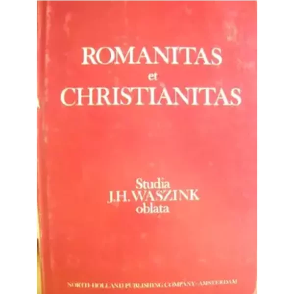 Romanitas et Christianitas - J. H. Waszink
