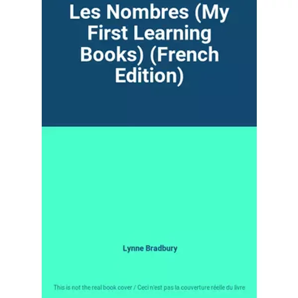 Les Nombres (My First Learning Books) (French Edition) - Lynne Bradbury