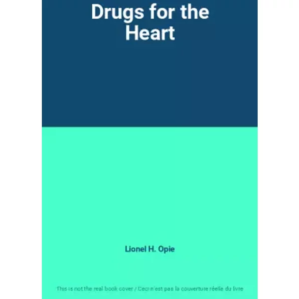 Drugs for the Heart - Lionel H. Opie
