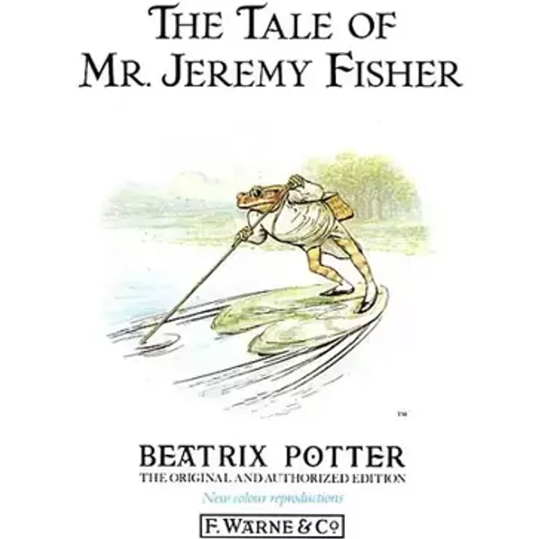 The Tale of Mr. Jeremy Fisher - Beatrix Potter