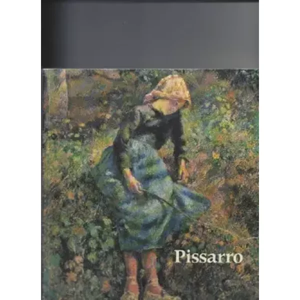 Camille Pissaro 1830-1903 - Françoise Cachin, Richard Brettell, John Rewald