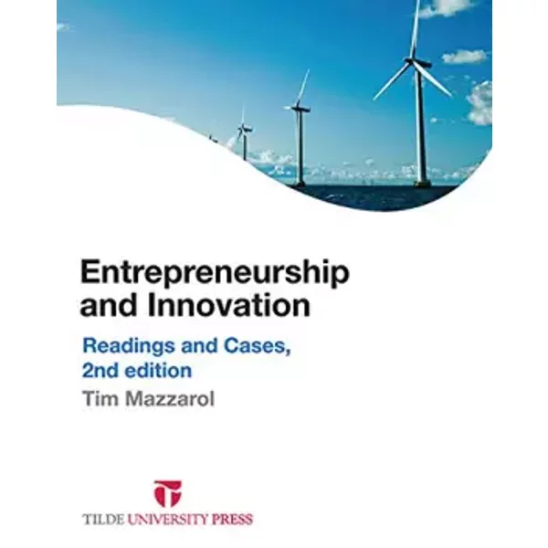 Entrepreneurship and Innovation: Readings and Cases - Tim Mazzarol