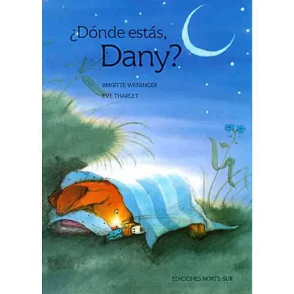 Donde Estas, Dany? / Where Have You Gone, Davy? - Brigitte Weninger, Agustin Antreasyan, Eve Tharlet