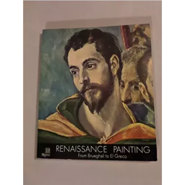Renaissance Painting: From Brueghel to El Greco - Lionello Venturi
