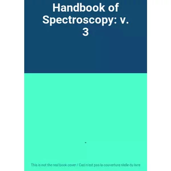 Handbook of Spectroscopy: v. 3 - -
