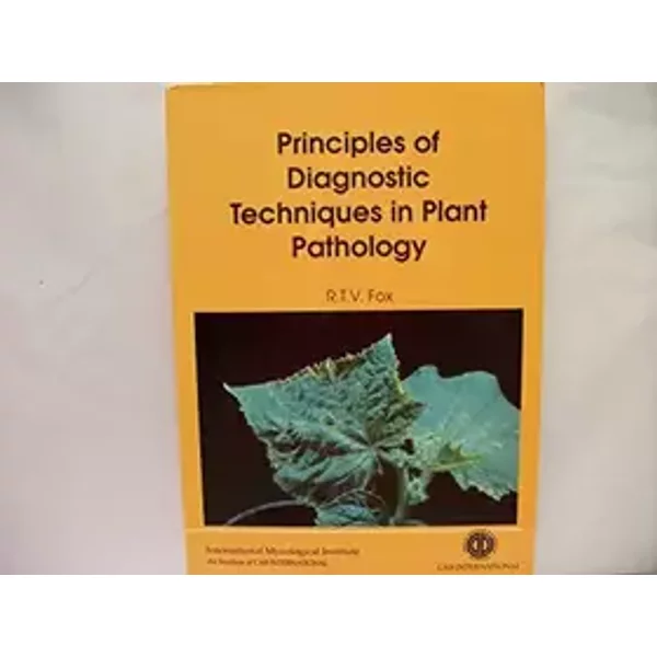 Principles of Diagnostic Techniques in Plant Pathology - R.T.V. Fox