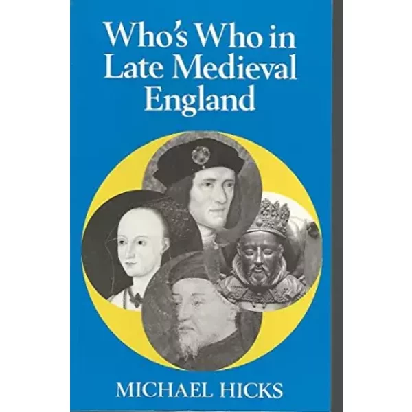 Whos Who In Late Medieval England (Who's Who In British History) - Michael Hicks-image