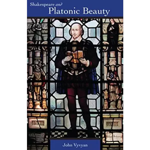 Shakespeare and Platonic Beauty - John Vyvyan