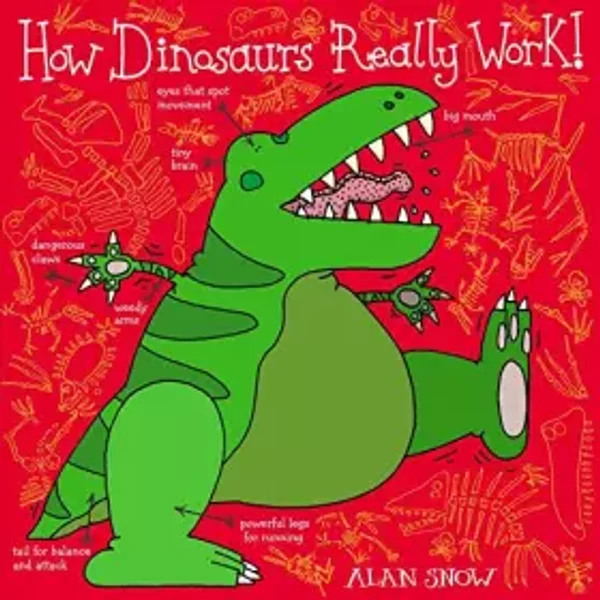 How Dinosaurs Really Work - Alan Snow-image