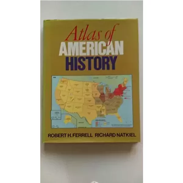 Atlas of American History - Robert H.; Natkiel, Richard Ferrell
