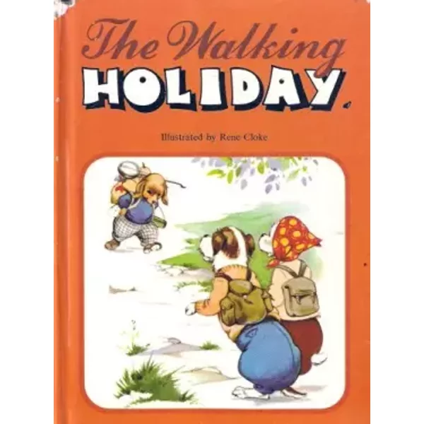 THE WALKING HOLIDAY (Dragonfly Storybooks) - rene-cloke