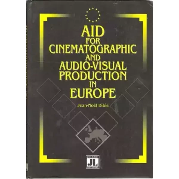 Aid for Audio-visual Production in Europe - Jean-Noel Dibie, Catherine Lalumiere
