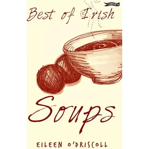 Best of Irish Soups - Eileen O'Driscoll