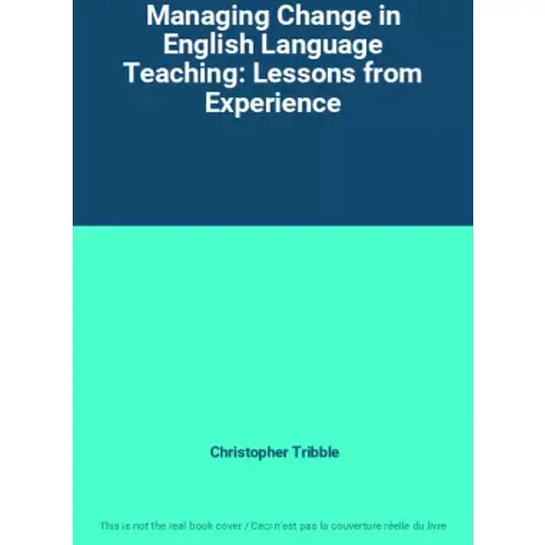 Managing Change In English Language Teaching: Lessons From Experience - Christopher Tribble-image
