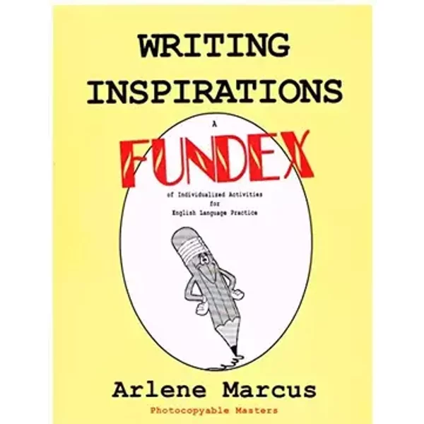 Writing Inspirations: A Fundex of Individualized Activities for English Language Practice - Arlene Marcus