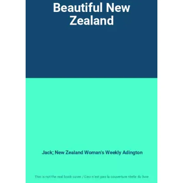 Beautiful New Zealand - Jack; New Zealand Woman's Weekly Adington