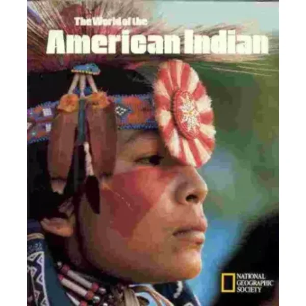 The World of the American Indian - National Geographic Society