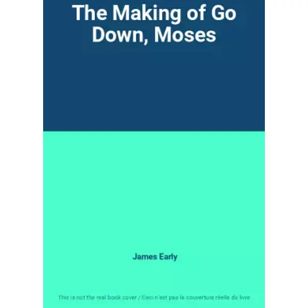 The Making of Go Down, Moses - James Early