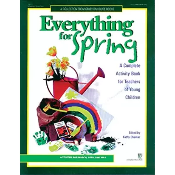 Everything for Spring: A Complete Activity Book For Teachers of Young Children
