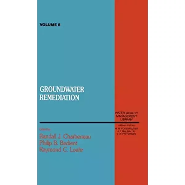 Groundwater Remediation, Volume VIII (Water Quality Management Library) - R.J Charbeneau