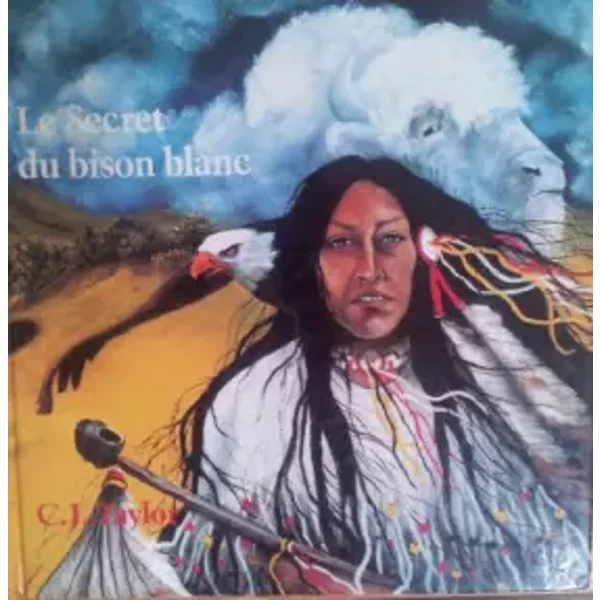 Le Secret Du Bison Blanc - C.J. Taylor-image