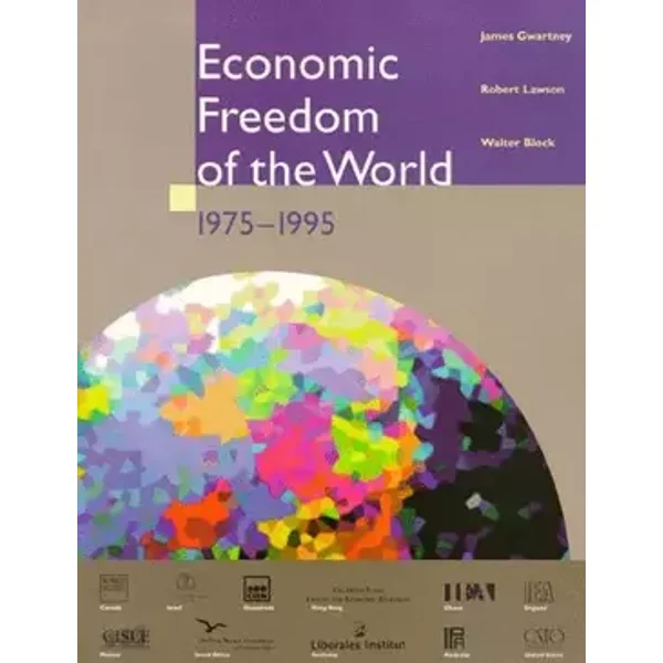 Economic Freedom of the World: 1975-1995 - James D. Gwartney, Robert Lawson, Walter Block