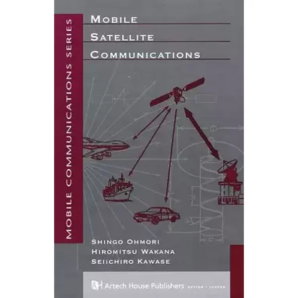 Mobile Satellite Communications - Seiichiro Kawase, Shingo Ohmori, Hiromitsu Wakana