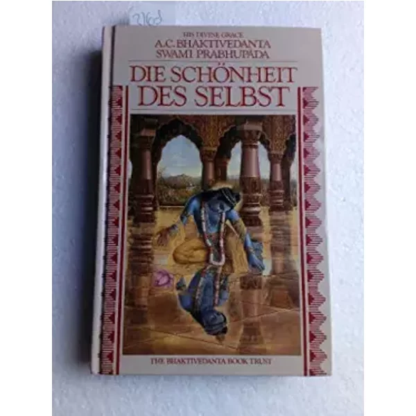 Die Schönheit des Selbst - His Divine Grace ( A.C. Bhaktivedanta Swami Prabhupada)