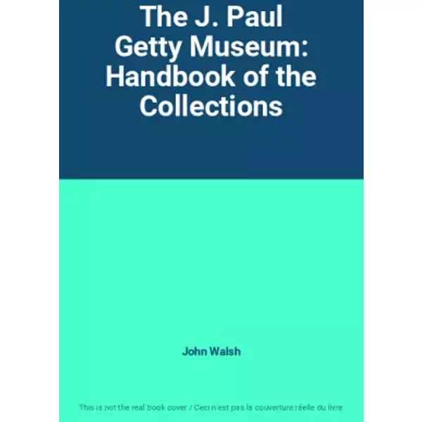The J. Paul Getty Museum: Handbook Of The Collections - John Walsh-image