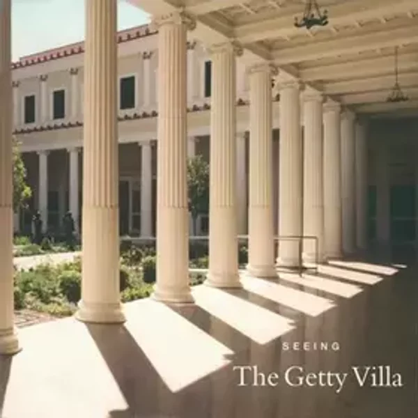 Seeing the Getty Villa (Getty Trust Publications: J. Paul Getty Museum) - Richard Ross