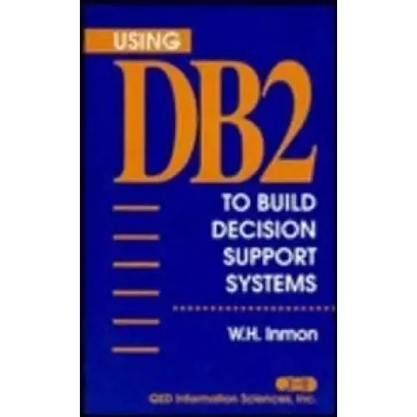 Using DB2 To Build Decision Support Systems-image