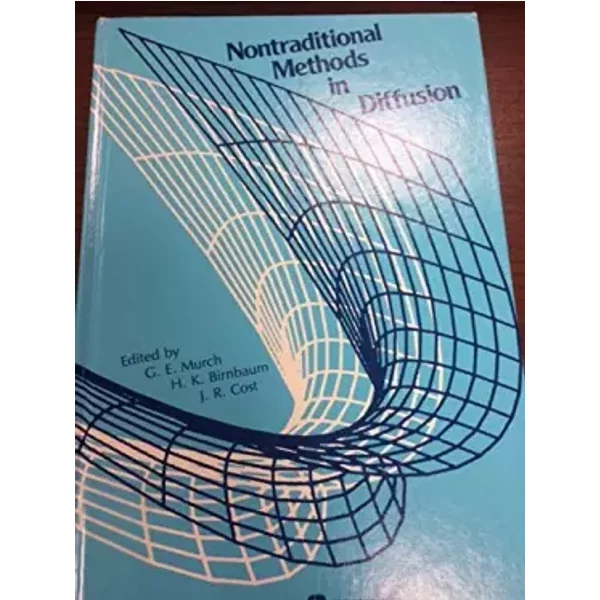 Nontraditional Methods in Diffusion - G. E. Murch, H. K. Birnbaum