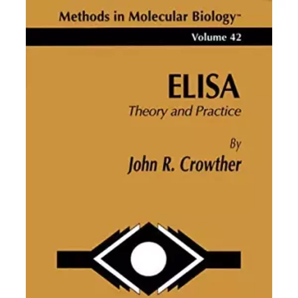 Elisa: Theory And Practice (Methods In Molecular Biology, 42) - John R. Crowther-image