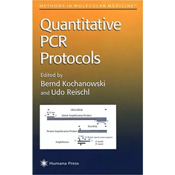 Quantitative PCR Protocols (Methods in Molecular Medicine) - Bernd Kochanowski