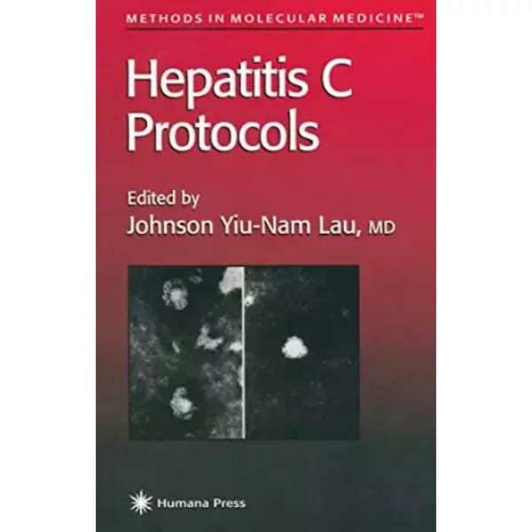 Hepatitis C Protocols (Methods in Molecular Medicine) - Johnson Y.N. Lau