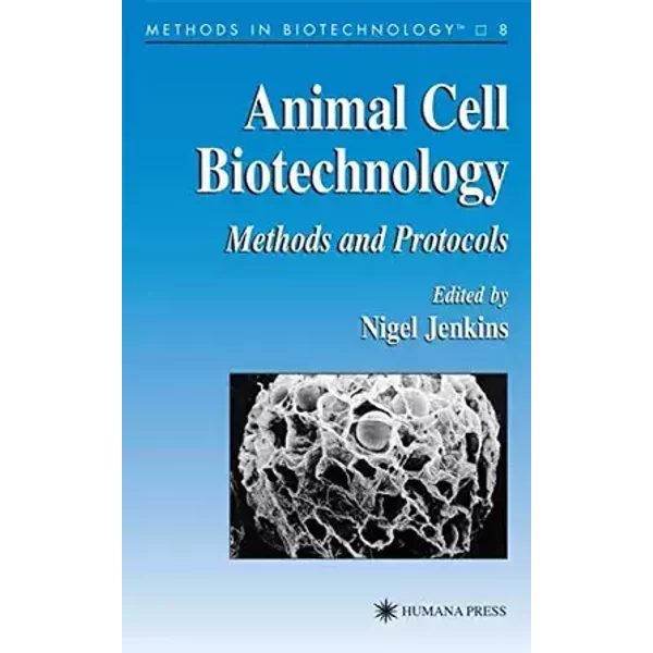 Animal Cell Biotechnology: Methods and Protocols - Nigel Jenkins